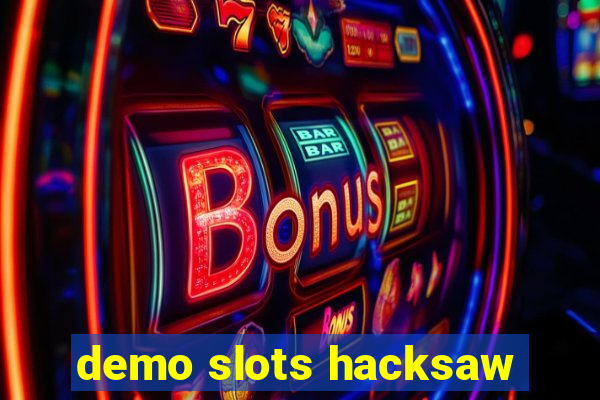 demo slots hacksaw